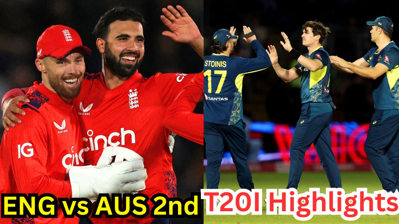 ENG vs AUS 2nd T20I Highlights England and Australia Series Updates