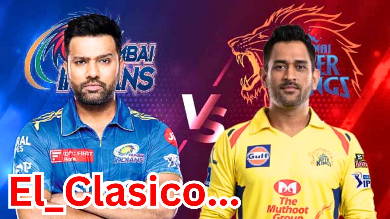 MI Vs CSK Full Rivalry Who Will Win Mumbai Indians Vs Chennai Super Kings El Clasico Match